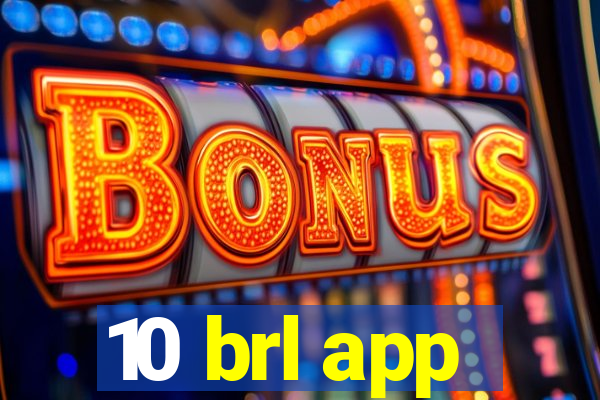 10 brl app